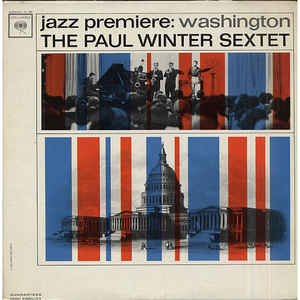 The Paul Winter Sextet Jazz Premiere: Washington
